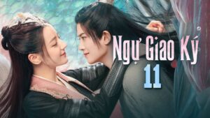 Ngự giao ký (phần 1) - Tập 11