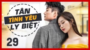 TÂN TÌNH YÊU LY BIỆT