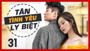 TÂN TÌNH YÊU LY BIỆT