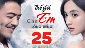 Thế Giới Cho Em