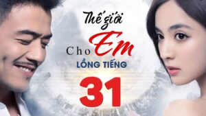 Thế Giới Cho Em