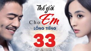 Thế Giới Cho Em