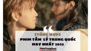 phim tam ly Trung Quoc